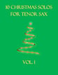10 Christmas Solos For Tenor Sax Vol. 1 P.O.D. cover